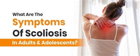 What Are The Symptoms Of Scoliosis In Adults And Adolescents