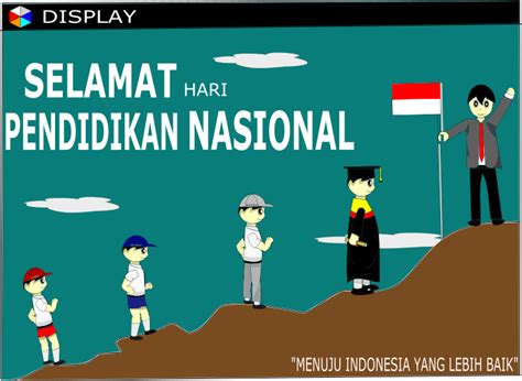 Bisa juga juga kamu kirimkan di grup whatsapp atau dijadikan status di bila kesulitan merangkai kata, tak perlu khawatir. Selamat Hari Pendidikan Nasional | LPM DISPLAY