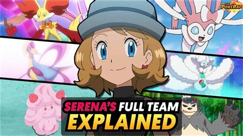 Serena S Full Pokémon Team Explained Pokémon Xyandz Pokémon Journeys Youtube