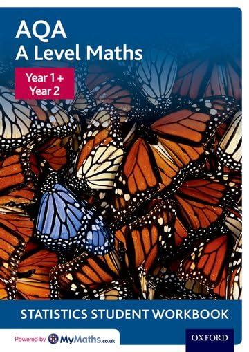 Aqa A Level Maths Year 1 Year 2 Statistics Student Workbook By David