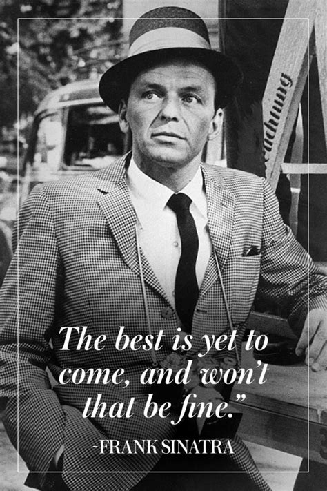 The Man The Myth The Legend 10 Of Our Favorite Frank Sinatra Quotes Frank Sinatra Quotes