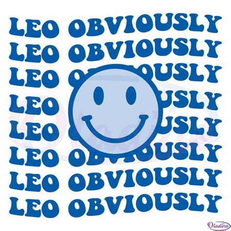 Smiley Face Leo Obviously Svg Best Graphic Designs Cutting Files Oladino