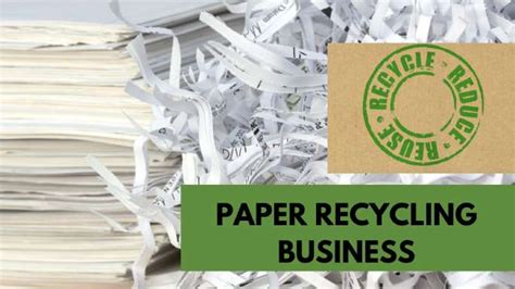 How To Start Paper Recycling Business A Potential Small Scale Business