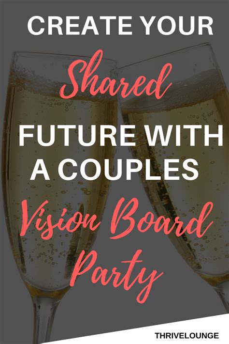 Create Your Shared Future With A Couples Vision Board Party — Thrive Lounge