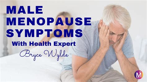 Symptoms Of Male Menopause Theyre Real Youtube