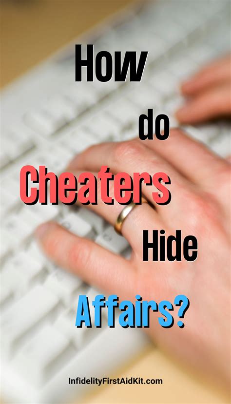 how do cheaters hide affairs can you find evidence on the laptop or phone where in the home