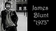 James Blunt - 1973 lyrics (HD) - YouTube
