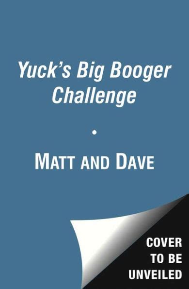 Yucks Big Booger Challenge By Matt And Dave Nigel Baines Hardcover