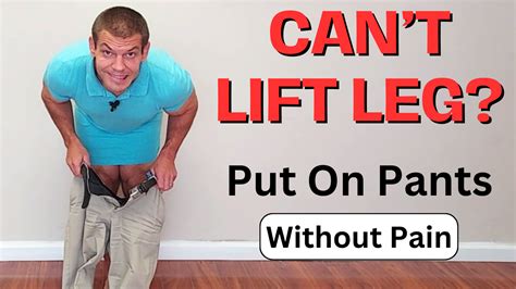 Can T Lift Leg To Put Pants On These 5 Exercises Can Help