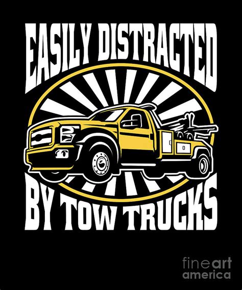Easily Distracted By Tow Trucks Driver Operator Tow Trucker Digital Art