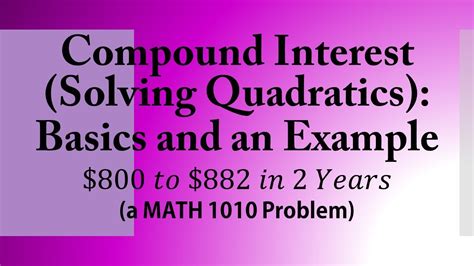 Compound Interest Solving Quadratics Basics And An Example A Math