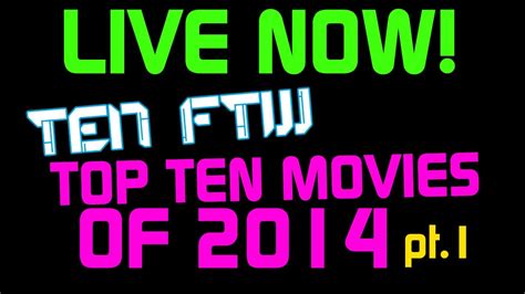 Now Playing Top Ten Movies Of 2014 Part 1 Youtube