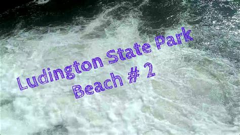 Ludington State Park Beach Youtube