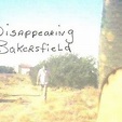 Disappearing Bakersfield - Rotten Tomatoes