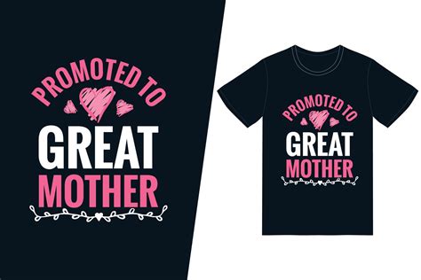 Promoted To Great Mother T Shirt Design Happy Mothers Day T Shirt Design Vector For T Shirt