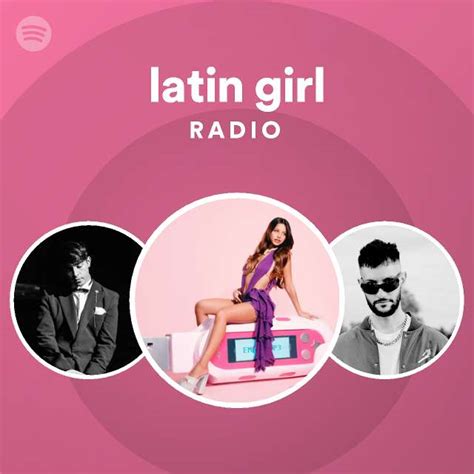 Latin Girl Radio Spotify Playlist
