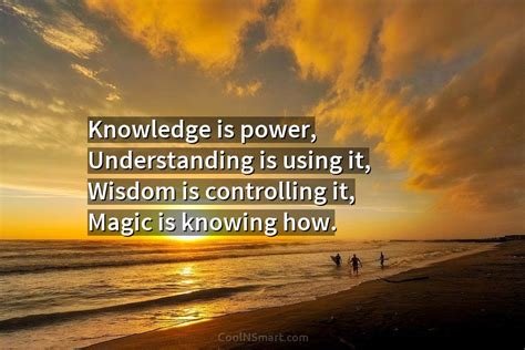 Quote Knowledge Is Power Understanding Is Using It Coolnsmart