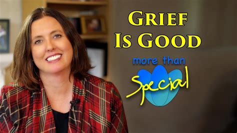 Grief Is Good More Than Special Youtube