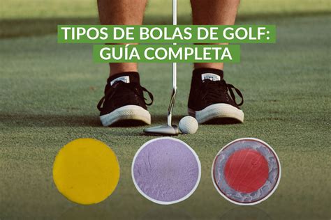 Tipos De Bolas De Golf Guía Completa Replay Golf