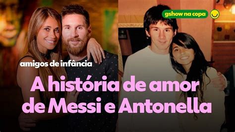 messi e antonella entenda a história de amor do casal argentino copa do mundo 2022 gshow