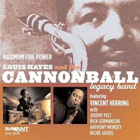 Louis Hayes And The Cannonball Legacy Band Maximum Firepower 2006