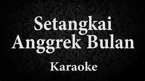 Setangkai Anggrek Bulan Karaoke Pop Indonesia Tanpa Vokal Lirik Youtube