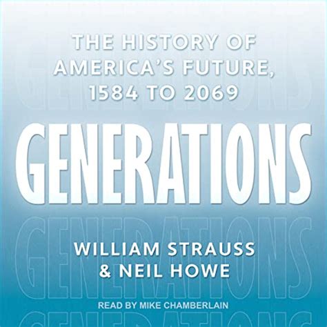 Generations The History Of Americas Future 1584 To 2069 Audible