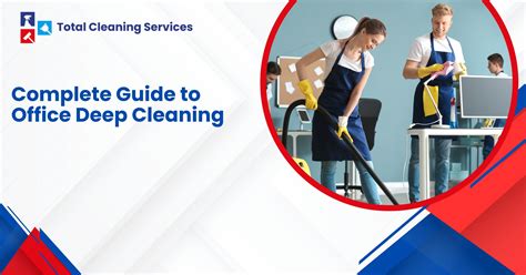 Complete Guide To Office Deep Cleaning Total Cleaning Services