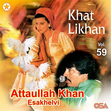 Khat Likhan Vol 59 Von Attaullah Khan Esakhelvi Bei Amazon Music