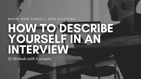 How To Describe Yourself In An Interview 21 Methods With Examples