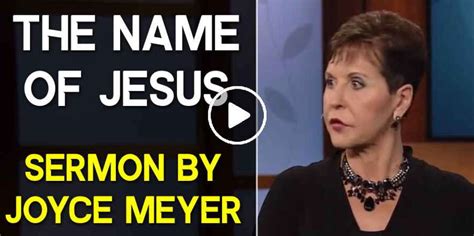Joyce Meyer Watch Sermon The Name Of Jesus