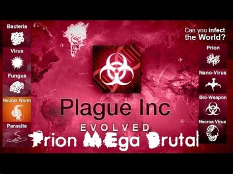 If you have come this far, you probably know. Guide Plague Inc. Evolved : Prion en Méga Brutal - YouTube