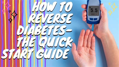 How To Reverse Type 2 Diabetes The Quick Start Guide Youtube