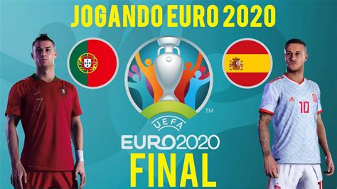 The uefa european championship is one of the world's biggest sporting events. PES 2020 - EURO 2020 - FINAL - PORTUGAL X ESPANHA - YouTube