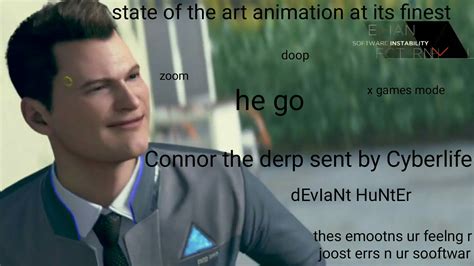 Detroit Become Human Memes Connor The Derp Sent By Cyberlife Wattpad