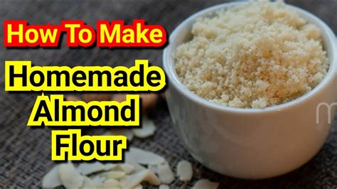 How To Make Homemade Almond Floura Short Video How To Blanch