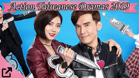Top 20 Taiwanese Action Dramas 2019 Youtube