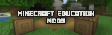 Best Mods For Minecraft Education Edition Apex Hosting
