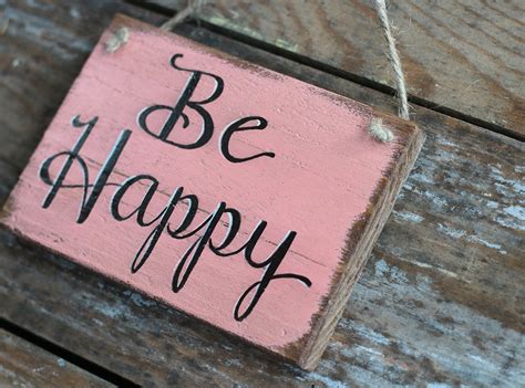 Be Happy Wooden Sign By Our Backyard Studio In Mill Creek Wa The