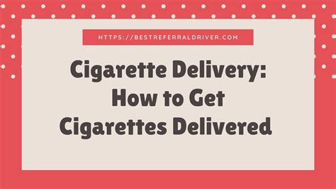 Cigarette Delivery How To Get Cigarettes Delivered Youtube