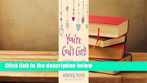 Read Youre Gods Girl A Devotional For Tweens Review Video