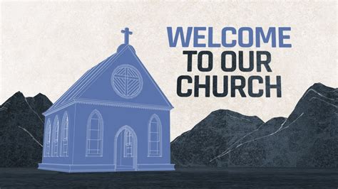 Welcome To Our Church Church Welcome Video Youtube