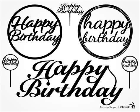 Birthday Topper Svg Happy Birthday Svg Svg Png Eps Dxf Pdf Clipink