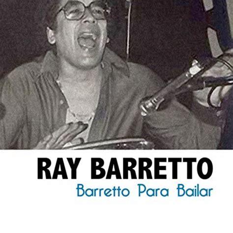 Barretto Para Bailar Ray Barretto Amazonfr Téléchargement De Musique