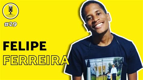Felipe Ferreira Comediante Stand Up Dezculpa Podcast 29 Youtube