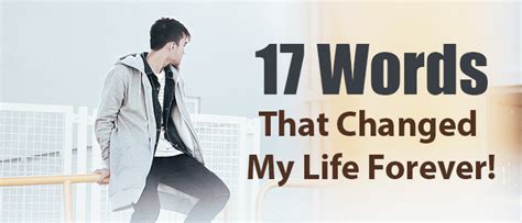17 Words That Changed My Life Forever