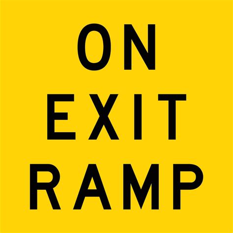 On Exit Ramp Multi Message Reflective Traffic Sign New Signs