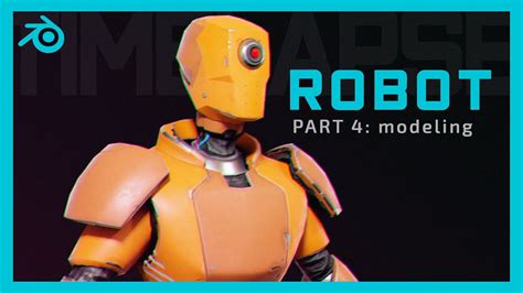 Robot Character Part 4 Modelling In Blender 281 Youtube