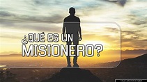 ¿Qué Es Un Misionero? — Iglesia de Cristo en Las Villas
