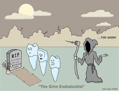 The Grim Endodontist Endodontist Dental Humor Dentist Jokes Dental Fun